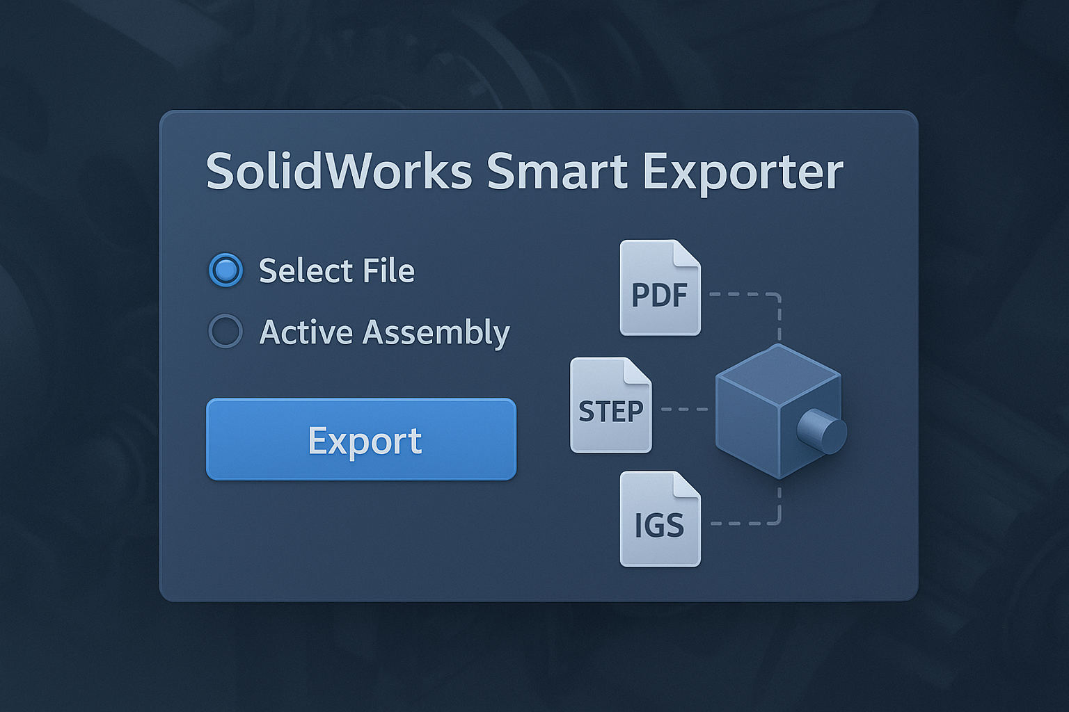 SOLIDWORKS Smart Exporter
